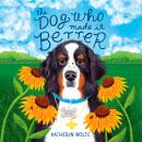 The Dog Who Made It Better Audiobook