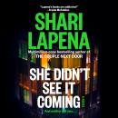 Cover of She Didn't See It Coming: A Novel