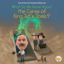 What Do We Know About the Curse of King Tut's Tomb? Audiobook