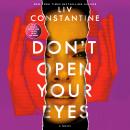 Don't Open Your Eyes: A Novel Audiobook