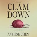 Clam Down: A Metamorphosis Audiobook