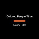 Colored People Time: A Case for (Casual) Rebellion Audiobook