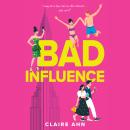 Bad Influence Audiobook