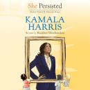 She Persisted: Kamala Harris Audiobook