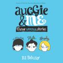 Cover of Auggie & Me: Three Wonder Stories
