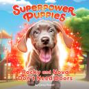Rocky and Nova Don't Need Doors #3 Audiobook