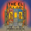 Cover of The El: A Novel
