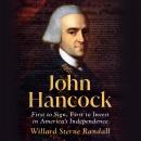 Cover of John Hancock: First to Sign, First to Invest in America's Independence