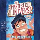 The Smartest Kid in the Universe: Books 1-3: The Smartest Kid in the Universe, Book 1; Genius Camp:  Audiobook
