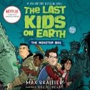 Cover of The Last Kids on Earth: The Monster Box (books 1-3): The Last Kids on Earth; The Last Kids on Earth and the Zombie Parade; The Last Kids on Earth and the Nightmare King