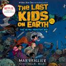 Cover of The Last Kids on Earth: The Ultra Monster Box (books 4, 5, 5.5)