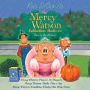 The Mercy Watson Collection: Books 4-6: #4: Mercy Watson: Princess In Disguise; #5: Mercy Watson Thi Audiobook