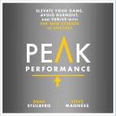 Peak Performance: Elevate Your Game, Avoid Burnout, and Thrive with the New Science of Success Audiobook