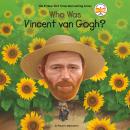 Who Was Vincent Van Gogh? Audiobook