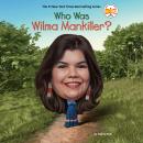 Who Was Wilma Mankiller? Audiobook