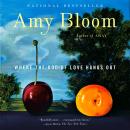 Where the God of Love Hangs Out: Fiction Audiobook