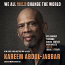 We All Want to Change the World: My Journey Through Social Justice Movements from the 1960s to Today Audiobook