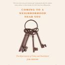 Coming to a Neighborhood Near You: The Repercussions of Crime and Punishment Audiobook
