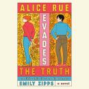 Alice Rue Evades the Truth: A Novel Audiobook