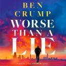 Cover of Worse Than a Lie: A Beau Lee Cooper Novel