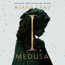 Cover of I, Medusa: A Novel