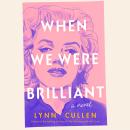 When We Were Brilliant Audiobook