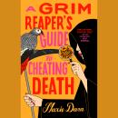 A Grim Reaper's Guide to Cheating Death Audiobook
