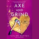 Axe and Grind Audiobook