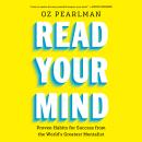 Cover of Read Your Mind: Proven Habits for Success from the World's Greatest Mentalist