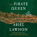 Cover of The Pirate Queen: A Novel from the New York Times bestselling author of The Frozen River