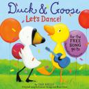 Duck & Goose, Let's Dance! (with an original song) Audiobook