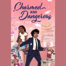 Charmed and Dangerous Audiobook