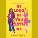 As Long as You Loathe Me Audiobook