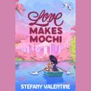Love Makes Mochi Audiobook
