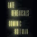 Late Rehearsals Audiobook