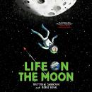 Life on the Moon Audiobook