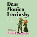 Cover of Dear Monica Lewinsky: A Novel
