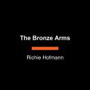 The Bronze Arms: poems Audiobook