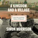 Cover of A Kingdom and a Village: A One-Thousand-Year History of Moscow