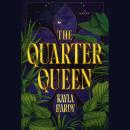 The Quarter Queen: A Novel Audiobook