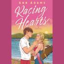 Racing Hearts: A Novel Audiobook