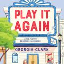 Play It Again: A Novel Audiobook