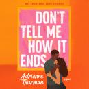 Don't Tell Me How It Ends: A Novel Audiobook