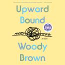 Cover of Upward Bound: A Novel