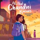 All That Chandni Knows Audiobook