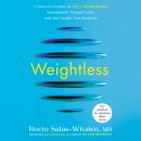 Cover of The Weightless: A Doctor's Guide to GLP-1 Medications, Sustainable Weight Loss, and the Health You Deserve
