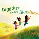 Together We Are Sunshine Audiobook