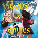 Gods & Comics Audiobook
