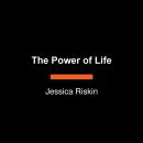 The Power of Life: The Invention of Biology and the Revolutionary Science of Jean-Baptiste Lamarck Audiobook