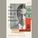 The Remarkable Life of Reed Peggram: The Man Who Stared Down World War II in the Name of Love Audiobook